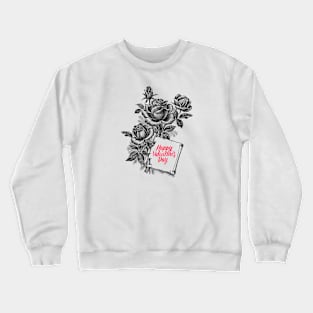 HappyValentine's Day with Black Rose Flowers Bouquet Crewneck Sweatshirt